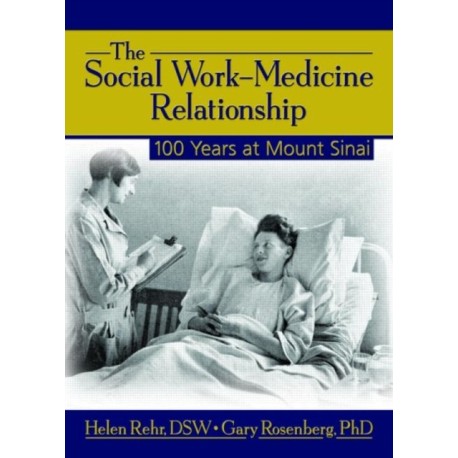 The Social Work-Medicine Relationship: 100 Years at Mount Sinai