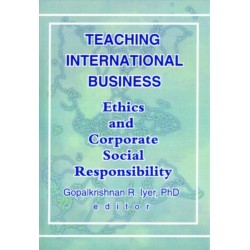 Teaching International Business: Ethics and Corporate Social Responsibility