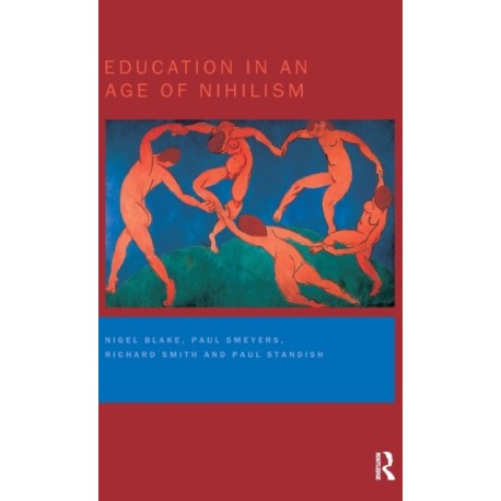 Education in an Age of Nihilism: Education and Moral Standards