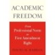 Academic Freedom: From Professional Norm to First Amendment Right