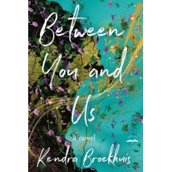 Between You and Us: A Novel