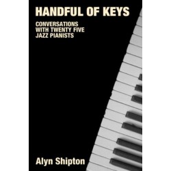 Handful of Keys: Conversations with 30 Jazz Pianists