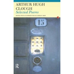 Arthur Hugh Clough: Selected Poems