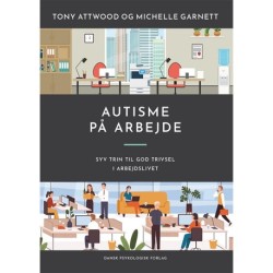 Autisme på arbejde: Syv trin til god trivsel i arbejdslivet