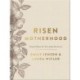 Risen Motherhood (Deluxe Edition): Gospel Hope for Everyday Moments