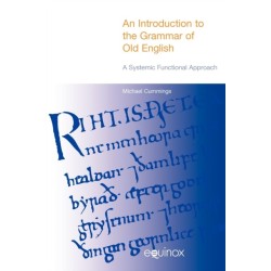 An Introduction to the Grammar of Old English: A Systemic Functional Approach