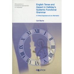 English Tense and Aspect in Halliday's Systemic Functional Grammar: A Critical Appraisal and an Alternative