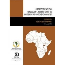 Report of the African Commission's Working Group on Indigenous Populations / Communities: Research and Information Visit to the Central African Republic, January 2007
