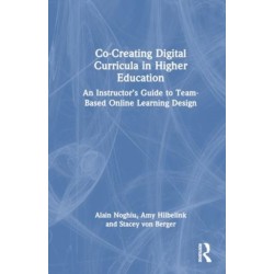 Co-Creating Digital Curricula in Higher Education: An Instructor’s Guide to Team-Based Online Learning Design