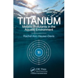 Titanium: Metallic Pollutants in the Aquatic Environment