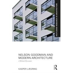 Nelson Goodman and Modern Architecture: A Belated Encounter