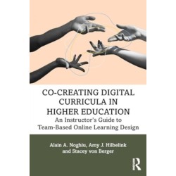 Co-Creating Digital Curricula in Higher Education: An Instructor’s Guide to Team-Based Online Learning Design