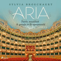 Aria: Passie, wraaklust en genade in de operawereld