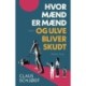 Hvor mænd er mænd og ulve bliver skudt