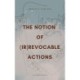The Notion of (Ir)Revocable Actions