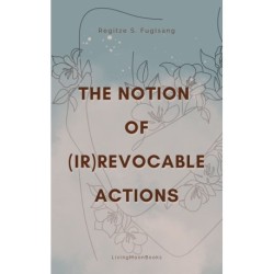 The Notion of (Ir)Revocable Actions