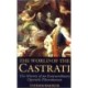 World of the Castrati: The History of an Extraordinary Operatic Phenomenon