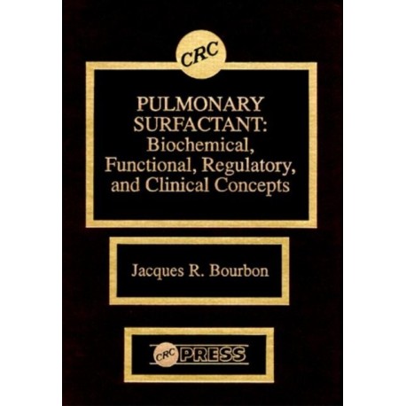Pulmonary Surfactant: Biochemical, Functional, Regulatory, and Clinical Concepts