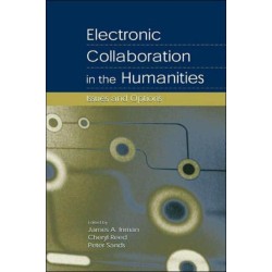 Electronic Collaboration in the Humanities: Issues and Options
