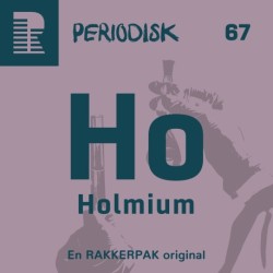 67 Holmium: Det næstbedste efter den hellige gral