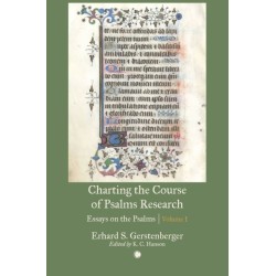 Charting the Course of Psalms Research: Essays on the Psalms, Volume I