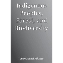 Indigenous Peoples, Forest, and Biodiversity
