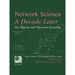 Network Science, A Decade Later: The Internet and Classroom Learning