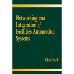 Networking and Integration of Facilities Automation Systems