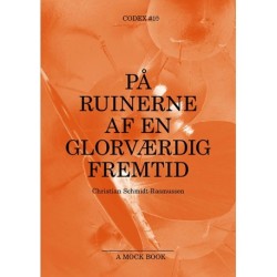 På ruinerne af en glorværdig fremtid
