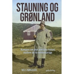 Stauning og Grønland: Kampen om den arktiske koloni mellem de to verdenskrige