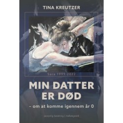 Min datter er død: om at komme igennem år 0