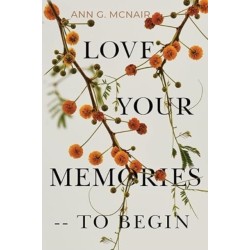 Love Your Memories -- To Begin