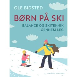Børn på ski. Balance og skiteknik gennem leg