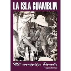 La Isla Guamblin: Mit eventyrlige paradis