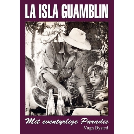 La Isla Guamblin: Mit eventyrlige paradis