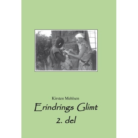 Erindrings Glimt: 2. Del