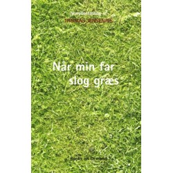 Når min far slog græs: Novellesamling