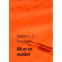 Alt er en muskel