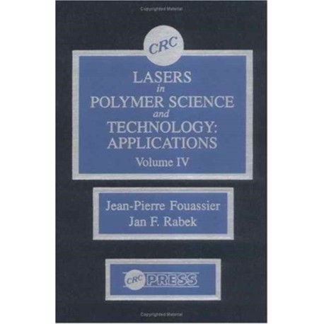 Lasers in Polymer Science and Technolgy: Applications, Volume IV