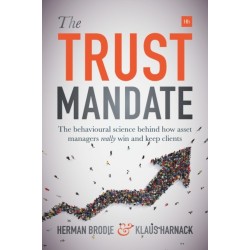 The Trust Mandate: The behavioural science behind how asset managers REALLY win and keep clients