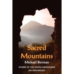 Sacred Mountains: Stories of the Mystic Mountains an Anthology