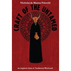 Craft of the Untamed: An Inspired Vision of Traditional Witchcraft