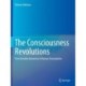 The Consciousness Revolutions: From Amoeba Awareness to Human Emancipation