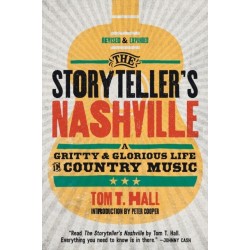 The Storyteller's Nashville: A Gritty & Glorious Life in Country Music