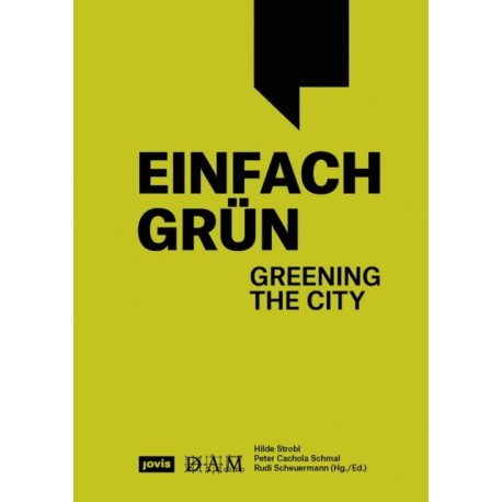 Einfach Grun – Greening the City: Handbuch fur Gebaudegrun