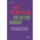 Vom Culture Clash zur Culture Harmony: Resilienzstrategien fur Unternehmen in einer multikulturellen Arbeitswelt