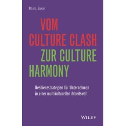 Vom Culture Clash zur Culture Harmony: Resilienzstrategien fur Unternehmen in einer multikulturellen Arbeitswelt