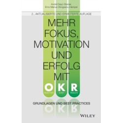 Mehr Fokus, Motivation und Erfolg mit OKR: Grundlagen und Best Practices