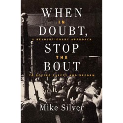 When In Doubt, Stop the Bout: A Revolutionary Approach to Boxing Safety and Reform