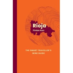 Rioja: The Smart Traveller's Wine Guide: A pocket guide to Rioja for the wine-interested tourist